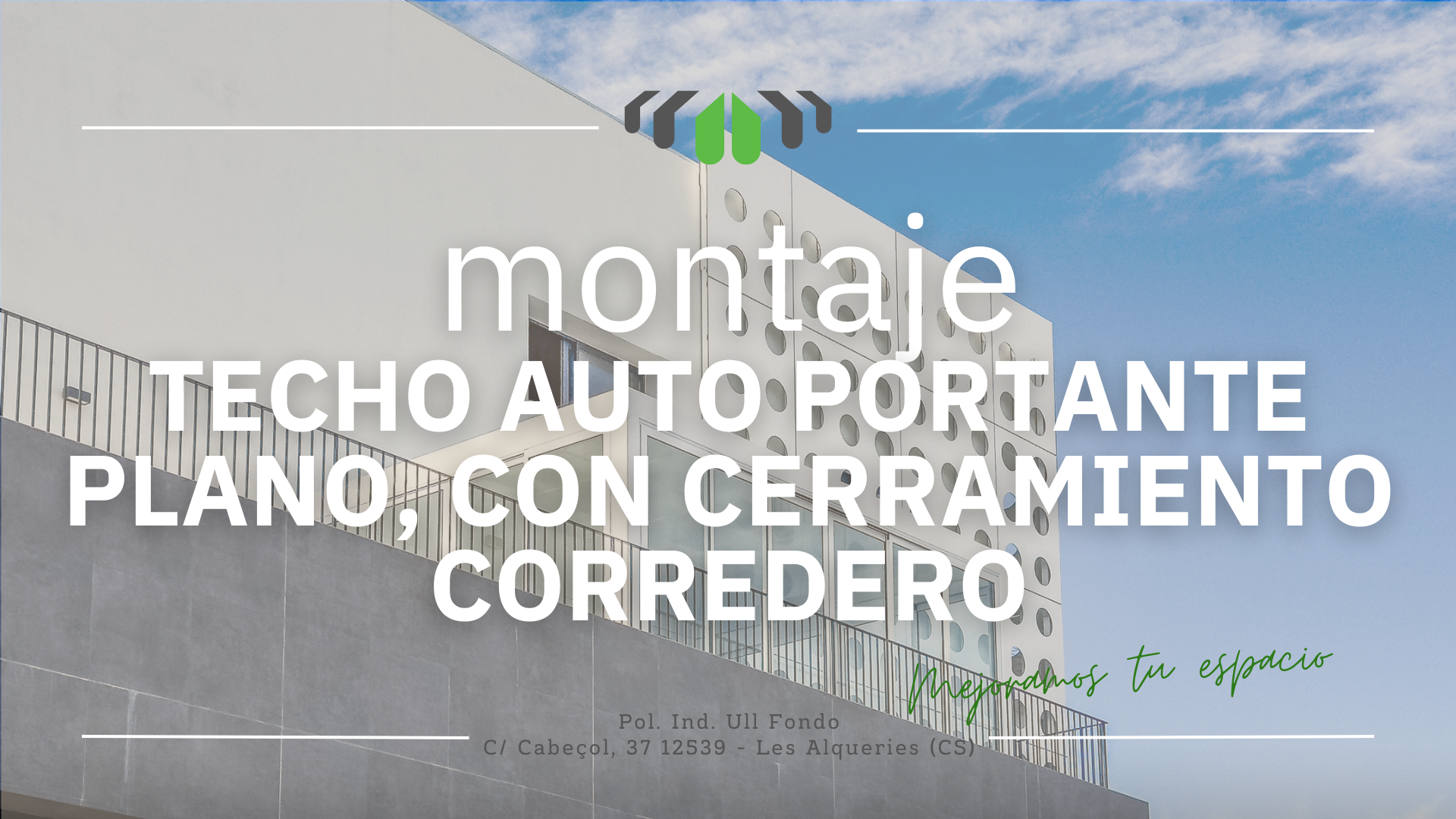 montaje de un Techo Auto portante Plano con Cerramiento Corredero para la empresa Frutinter, Onda